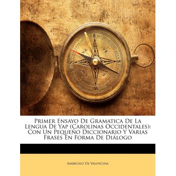 Primer Ensayo De Gramatica De La Lengua De Yap (carolinas Occidentales)