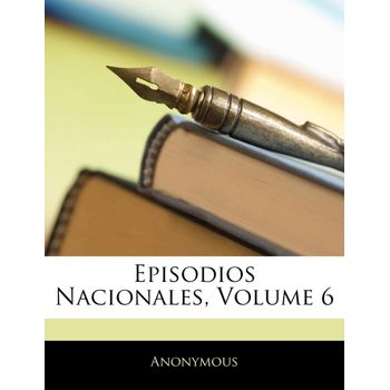 Episodios Nacionales, Volume 6