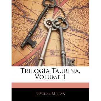 Trilogía Taurina, Volume 1