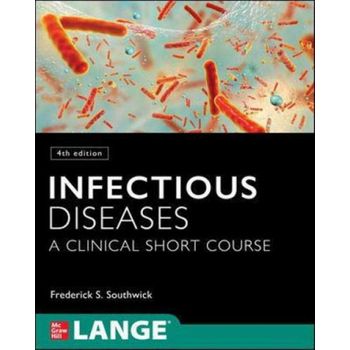 Infectious Diseases: A Clinical Short Course, 4th Edition