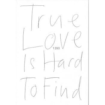 True Love Is Hard To Find