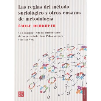 Reglas Del Metodo Sociologico Y Otros Ensayos Metodologia