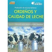 Producción De Vacunos Lecheros: Ordeños Y Calidad De Leche