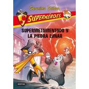 Geronimo Stilton: Supermetomentodo Y La Piedra Lunar