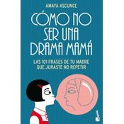 Cómo No Ser Una Drama Mamá