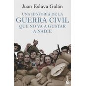 Una Historia De La Guerra Civil Que No Va A Gustar A Nadie