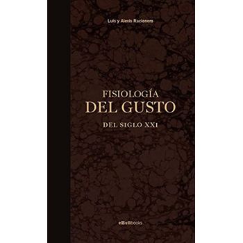 Fisiología Del Gusto Del Siglo Xxi