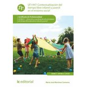 Contextualización Del Tiempo Libre Infantil Y Juvenil En El Entorno Social. Sscb0211 - Dirección Y Coordinación De Actividades De Tiempo Libre Educativo Infantil Y Juvenil