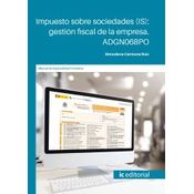 Impuesto Sobre Sociedades (is): Gestión Fiscal De La Empresa. Adgn068po