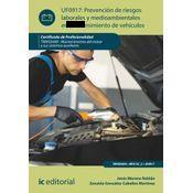 Prevención De Riesgos Laborales Y Medioambientales En Mantenimiento De Vehículos. Tmvg0409 - Mantenimiento Del Motor Y Sus Sistemas Auxiliares