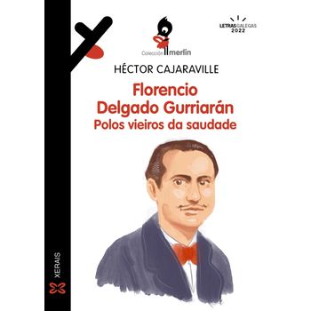 Florencio Delgado Gurriarán. Polos Vieiros Da Saudade