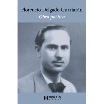 Obra Poética De Florencio Delgado Gurriarán