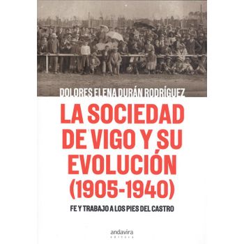 La Sociedad De Vigo Y Su Evolución 1905-1940