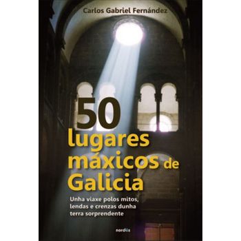 50 Lugares Maxicos De Galicia (gal)