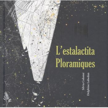 L'estalactita Ploramiques