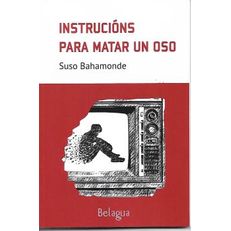 Instrucións Para Matar Un Oso