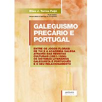 Galeguismo Precário E Portugal