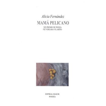 Mamá Pelicano. Xix Premio Poesía Fiz Vergara Vilariño
