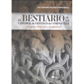 Bestiario De La Catedral De Santiago De Compostela