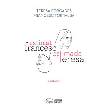 Estimat Francesc, Estimada Teresa