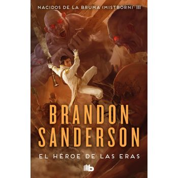 El Héroe De Las Eras (nacidos De La Bruma [mistborn] 3)