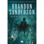 Aleación De Ley (nacidos De La Bruma [mistborn] 4)