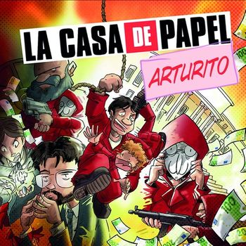 La Casa De Papel: Arturito