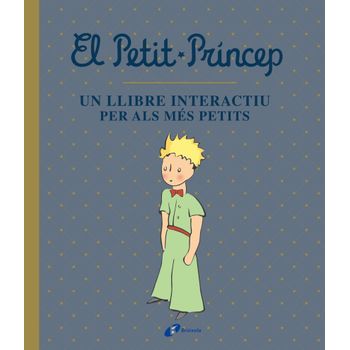 El Petit Príncep. Un Llibre Interactiu Per Als Més Petits