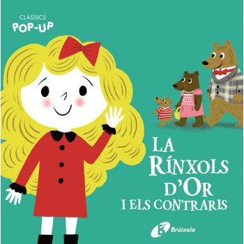 Clàssics Pop-up. La Rínxols D'or I Els Contraris