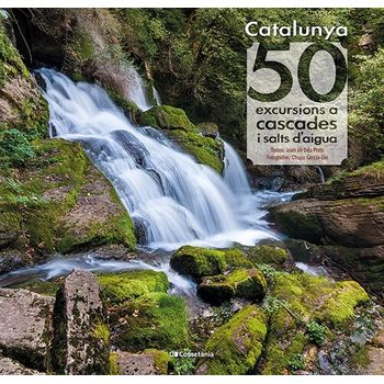 Catalunya: 50 Excursions A Cascades I Salts D'aigua