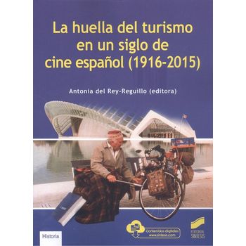 La Huella Del Turismo En Un Siglo De Cine Español (1916-2015)