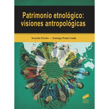 Patrimonio Etnológico: Visiones Antropológicas