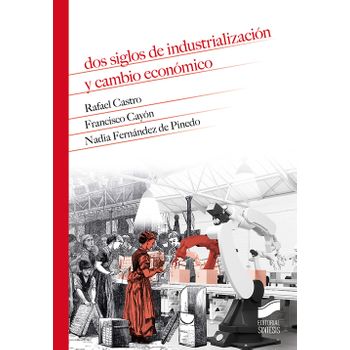 Dos Siglos De Industrialización Y Cambio Económico