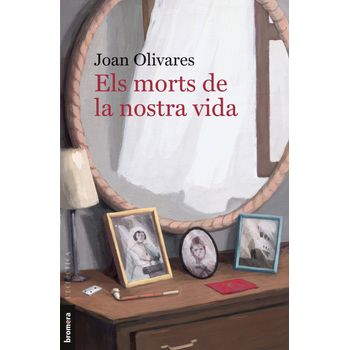 Els Morts De La Nostra Vida