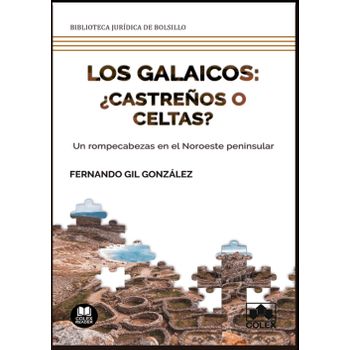 Los Galaicos: ¿castreños O Celtas?