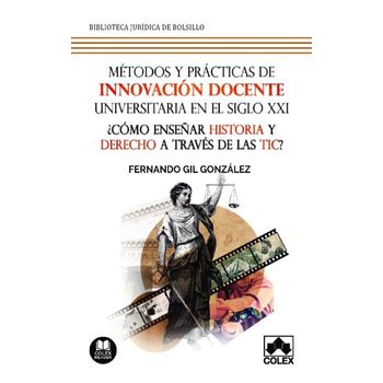 Métodos Y Prácticas De Innovación Docente Universitaria En El Siglo Xxi