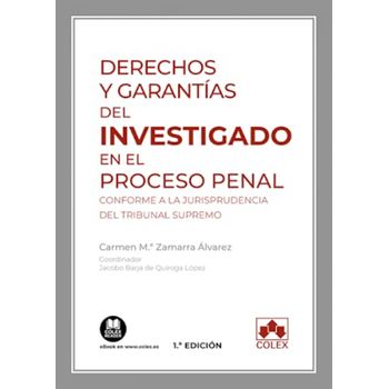 Derechos Y Garantias Del Investigado En El Proceso Penal