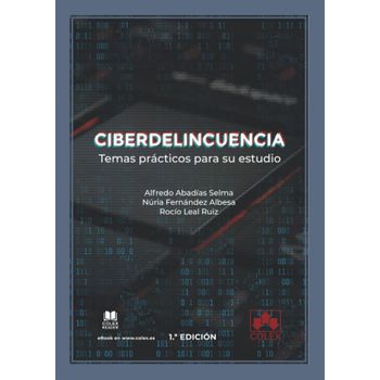 Ciberdelincuencia: Temas Prácticos Para Su Estudio