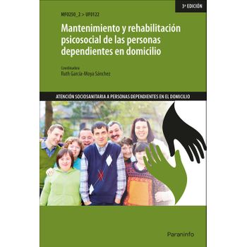 Mantenimiento Y Rehabilitación Psicosocial De Las Personas Dependientes En Domicilio