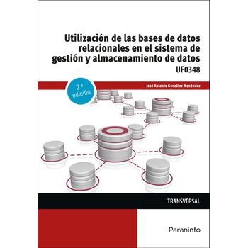 Utilización De Las Bases De Datos Relacionales En El Sistema De Gestión Y Almace