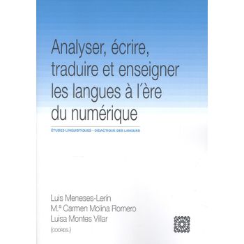 Analyser Ecrire Trauire Et Enseigner Les Langues A L'ere Numerique