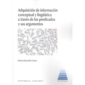 Adquisicion De Informacion Conceptual Y Lingüistica A Traves De Los Predicados