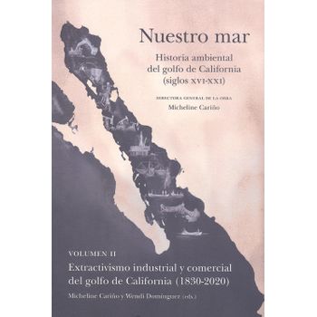 Nuestro Mar Ii Historia Ambiental Golfo California Xvi Xxi