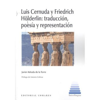 Luis Cernuda Y Friedrich Holderlin Traduccion Poesia Y Repr