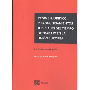 Régimen Jurídico Y Pronunciamientos Judiciales Del Tiempo De Trabajo En La Unión