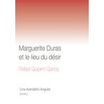 Marguerite Duras Et Le Lieu Du Désir