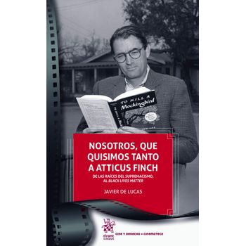 Nosotros, Que Quisimos Tanto A Atticus Finch