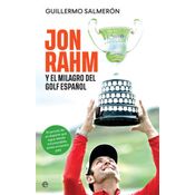 Jon Rahm Y El Milagro Del Golf Español
