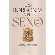 Los Borbones Y El Sexo