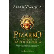 Pizarro Y La Conquista Del Imperio Inca